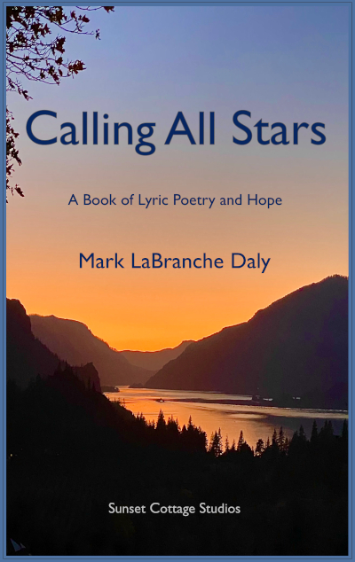 Calling All Stars - A Book of Lyric Poetry & Hope